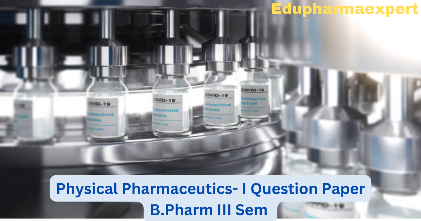 Physical Pharmaceutics- 1 Question Paper - Edupharmaexpert